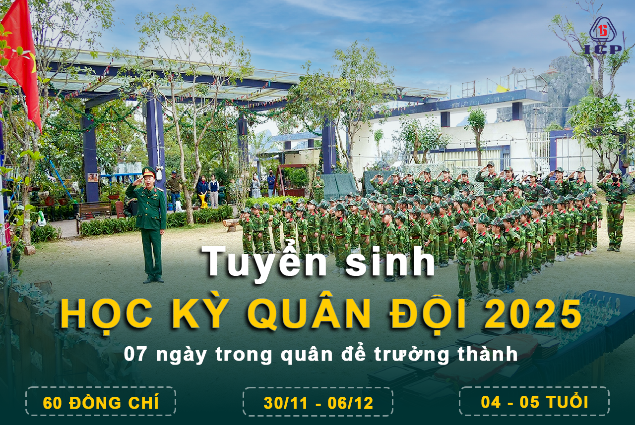 HỌC KỲ QUÂN ĐỘI 2025 – HÀNH TRÌNH RÈN LUYỆN THÂN – TÂM – TRÍ